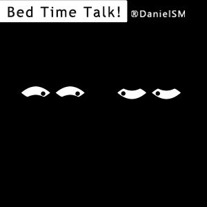 Bed Time Talk