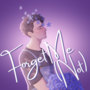 Forget Me (Not)