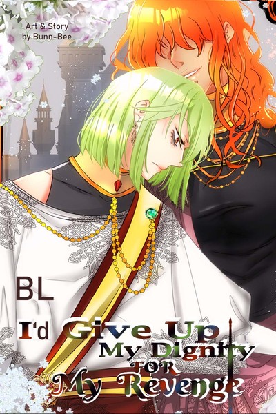 I'd Give Up my Dignity for My Revenge