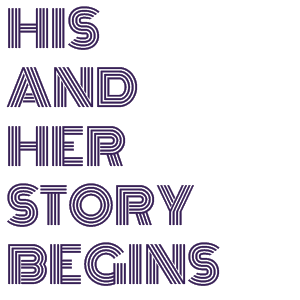 His and her story begins