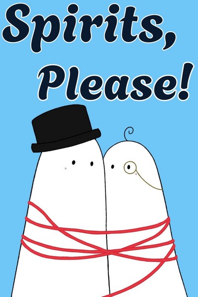 Spirits, Please!