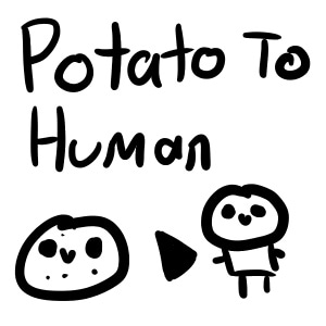 Potato To Human