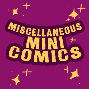 Miscellaneous Mini Comics
