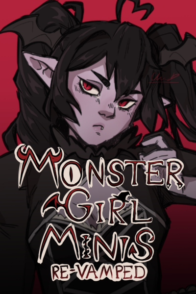 Monster Girl Minis: REVAMPED