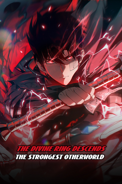 The Divine Ring Descends: The Strongest Otherworld