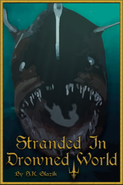 Stranded In Drowned World [Dark Progression Fantasy]