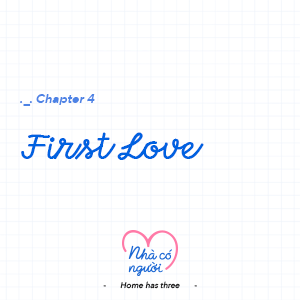 Chapter 4: First love