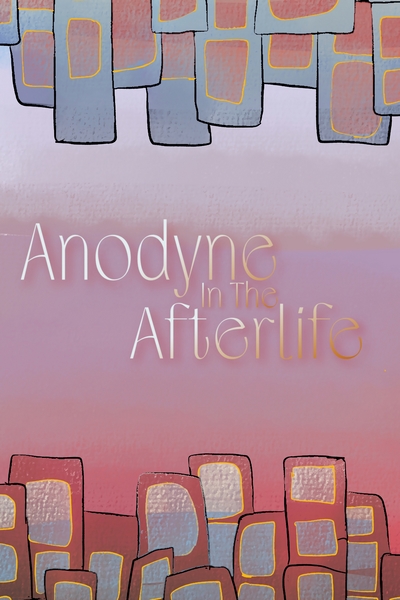 Anodyne In The Afterlife