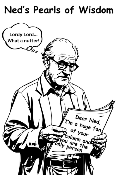 Ned's Pearls of Wisdom