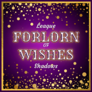 League of Shadows: Forlorn Wishes