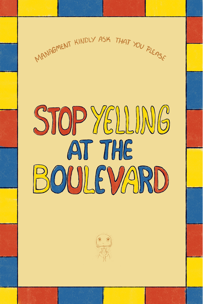 Stop Yelling at the Boulevard