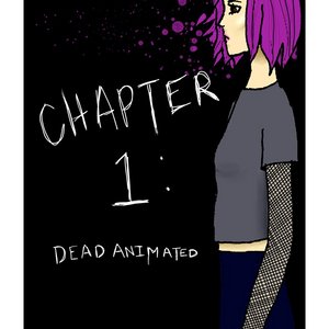 Chapter 1: Dead Animated