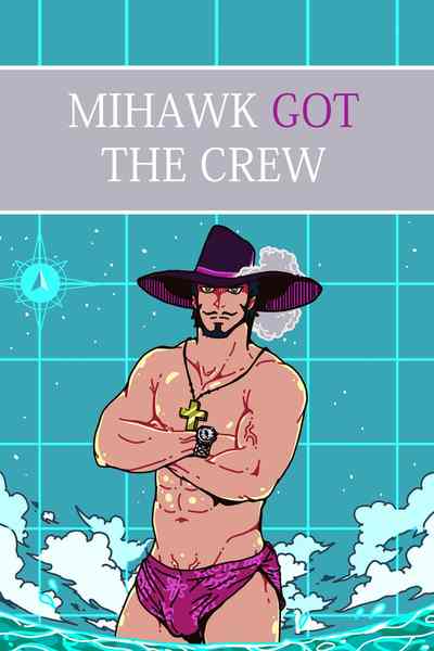 Mihawk got the crew