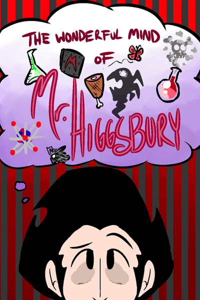 The Wonderful Mind of Mr. Higgsbury