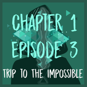 Chapter 1 - Episode 3