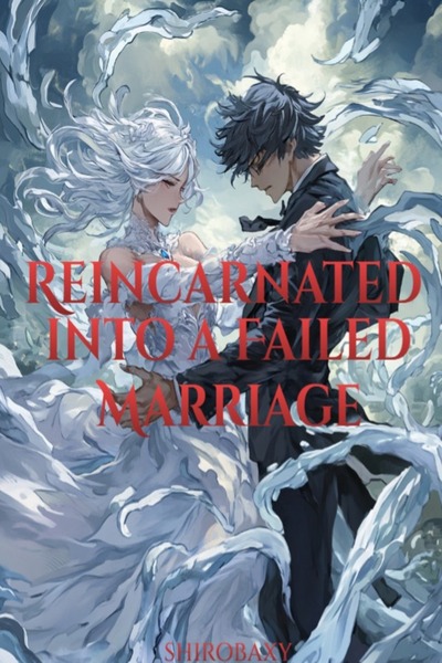 Reincarnated Into A Failed Marriage