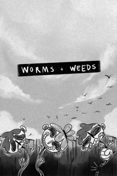 worms & weeds