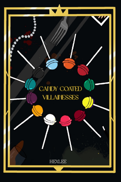 The Candy Coated Villainesses