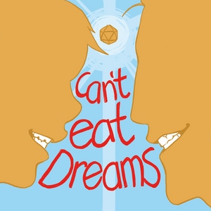 Can't Eat Dreams