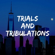 Trials and Tribulations [COMPLETE]
