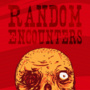 Random Encounters