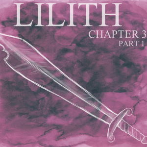 Chapter 3 Part 1 LILITH