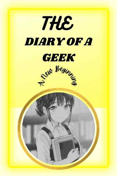 The Diary of a Geek {A New Beginning}
