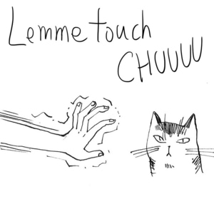 Lemme Touch YOU!