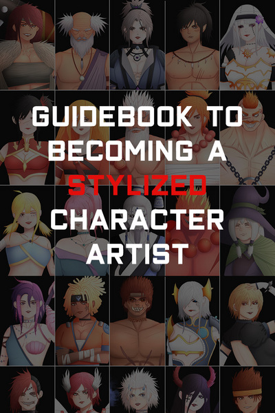 Guidebook to becoming a Stylized Character Artist