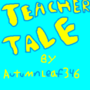 Teacher Tale