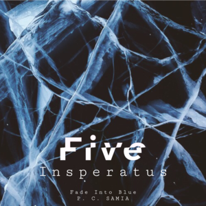 Five: Insperatus (Part 1)