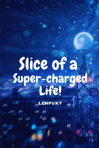 Slice of a Super-charged Life