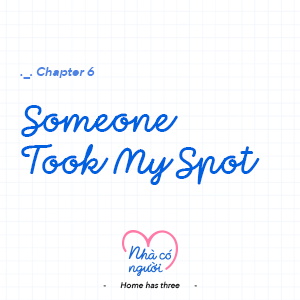 Chapter 6: Someone Took My Spot