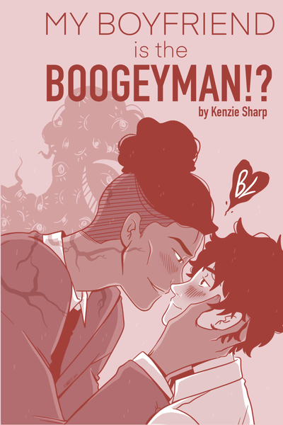 My boyfriend is the Boogeyman?!