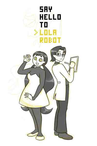 Say Hello to Lola Robot