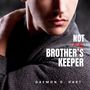Not My Brother's Keeper (BL, 18+)