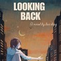 Looking back  