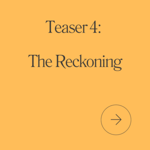 Teaser 4: The Reckoning,