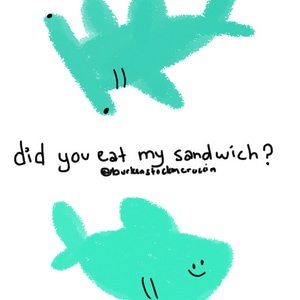 Did You Eat My Sandwich?