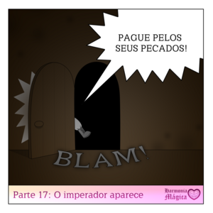 Parte 17: O imperador aparece