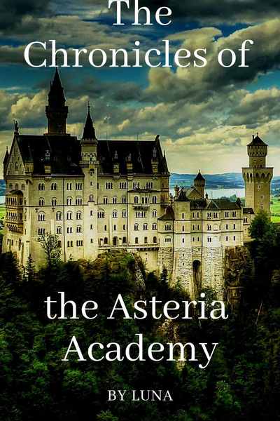 The Chronicles of the Asteria Academy 