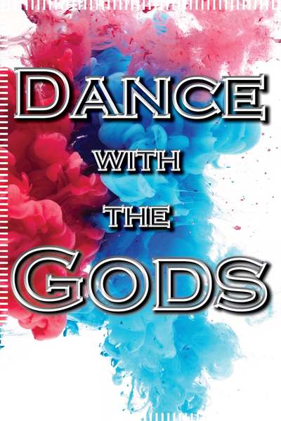 Dance with the Gods