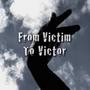 From a victim to victor