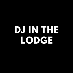 DJ in the Lodge