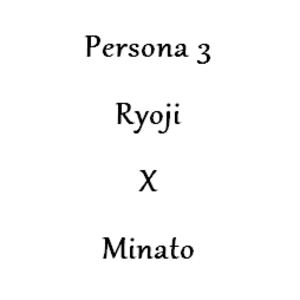 [P3]Ryoji and Minato - Wakey Wakey?