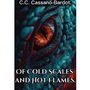 Of cold scales and hot flames