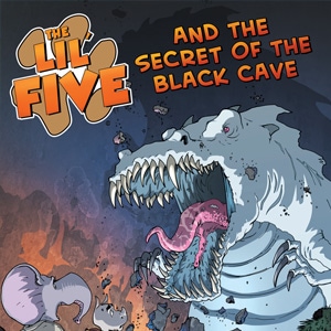 The Lil' Five and the Secret of the Black Cave