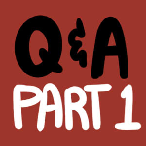 Q&A #1 Part 1