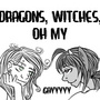 Dragons, Witches, Oh My