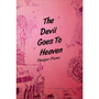The Devil Goes To Heaven